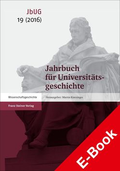 Jahrbuch für Universitätsgeschichte 19 (2016) von Jostkleigrewe,  Georg, Kintzinger,  Martin