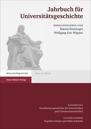 Jahrbuch für Universitätsgeschichte 20 (2017) von Kintzinger,  Martin, Schaser,  Angelika, Schnicke,  Falko, Wagner,  Wolfgang E.