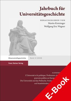Jahrbuch für Universitätsgeschichte 22 (2019) von Dubois,  Antonin, Gerbracht,  Julius, Kintzinger,  Martin, Wagner,  Wolfgang E.