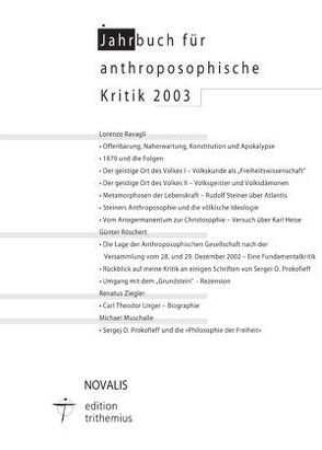 Jahrbuch für Anthroposophische Kritik 2003 von Muschalle,  Michael, Ravagli,  Lorenzo, Röschert,  Günter, Ziegler,  Renatus