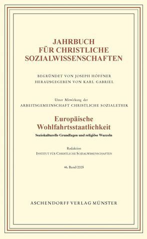 Jahrbuch für christliche Sozialwissenschaften / Europäische Wohlfahrtsstaatlichkeit von Gabriel,  Karl