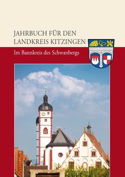 Jahrbuch für den Landkreis Kitzingen 2014 von Hüßner,  Reinhard