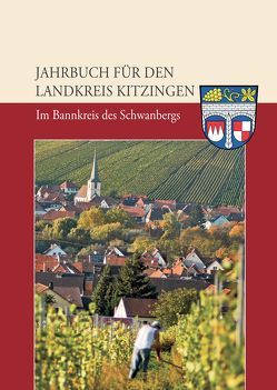 Jahrbuch für den Landkreis Kitzingen 2015 von Hüßner,  Reinhard