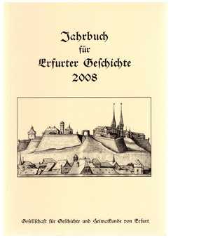 Jahrbuch für Erfurter Geschichte – Band 3/2008 von Benl,  Rudolf, Berwinkel,  Holger, Gramsch,  Robert