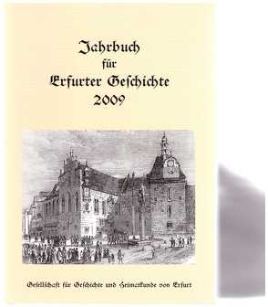 Jahrbuch für Erfurter Geschichte – Band 4/2009 von Benl,  R, Benl,  Rudolf, Haußen,  W, Lindner,  A, Riesterer,  Christine