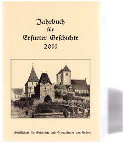 Jahrbuch für Erfurter Geschichte – Band 6/2011 von Benl,  R, Blaha,  W, Bornschein,  F, Riehter,  Kerstin
