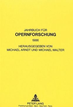 Jahrbuch für Opernforschung von Arndt,  Michael, Walter,  Michael