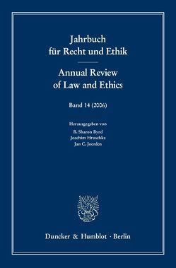 Jahrbuch für Recht und Ethik / Annual Review of Law and Ethics. von Byrd,  B. Sharon, Hruschka,  Joachim, Joerden,  Jan C.