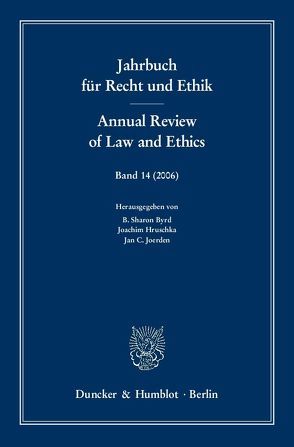 Jahrbuch für Recht und Ethik / Annual Review of Law and Ethics. von Byrd,  B. Sharon, Hruschka,  Joachim, Joerden,  Jan C.