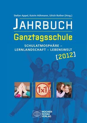 Jahrbuch Ganztagsschule 2012 von Appel,  Stefan, Rother,  Ulrich