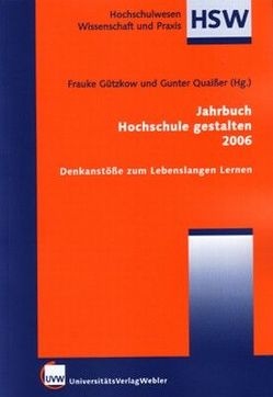 Jahrbuch Hochschule gestalten 2006 von Gützkow,  Frauke, Quaisser,  Gunter