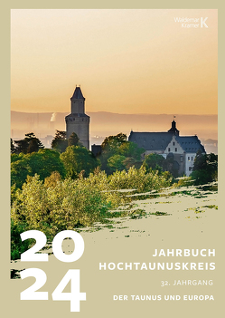 Jahrbuch Hochtaunus 2024 von Der Kreisausschuss des Hochtaunuskreises