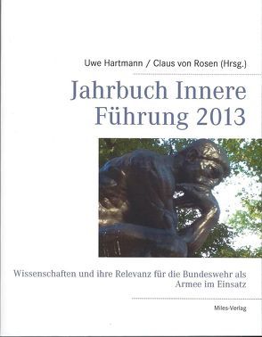 Jahrbuch Innere Fuehrung 2013 von Hartmann,  Uwe, Rosen,  Claus von