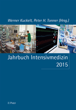 Jahrbuch Intensivmedizin 2015 von Kuckelt,  Werner, Tonner,  Peter H.