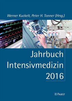 Jahrbuch Intensivmedizin 2016 von Kuckelt,  Werner, Tonner,  Peter H.