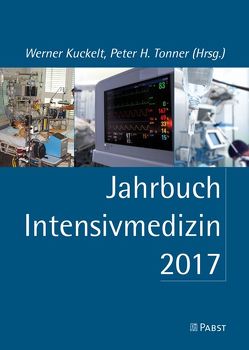 Jahrbuch Intensivmedizin 2017 von Kuckelt,  Werner, Tonner,  Peter H.
