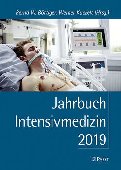 Jahrbuch Intensivmedizin 2019 von Böttiger,  Bernd W., Kuckelt,  Werner