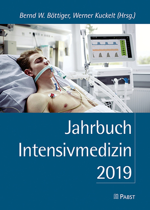 Jahrbuch Intensivmedizin 2019 von Böttiger,  Bernd W., Kuckelt,  Werner