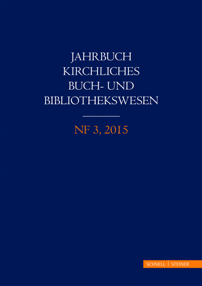 Jahrbuch kirchliches Buch- und Bibliothekswesen von Arbeitsgemeinschaft der Katholisch-, Verband kirchlich-wissenschaftlicher Bibliotheken (VkwB) in der Arbeitsgemeinschaft kirchlicher Archive und Bibliotheken in der evangelischen Kirche