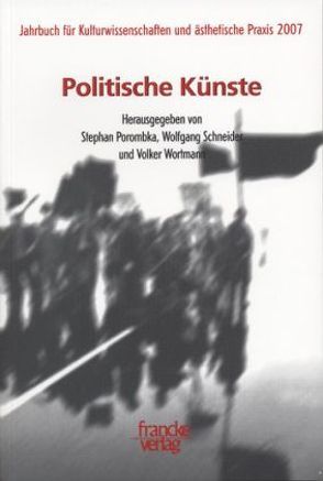 Jahrbuch Kulturwissenschaften und ästhetische Praxis 2007 von Porombka,  Stefan, Schneider,  Wolfgang, Wortmann,  Volker