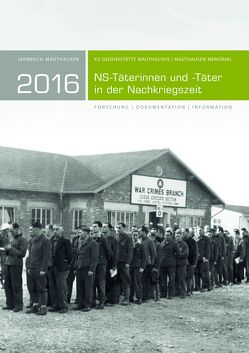 Jahrbuch Mauthausen 2016 / Mauthausen Memorial 2016 von Kranebitter,  Andreas, KZ-Gedenkstätte Mauthausen