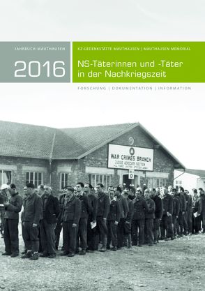 Jahrbuch Mauthausen 2016 / Mauthausen Memorial 2016 von Kranebitter,  Andreas, KZ-Gedenkstätte Mauthausen