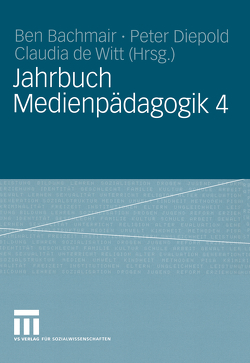 Jahrbuch Medien-Pädagogik 4 von Bachmair,  Ben, de Witt,  Claudia, Diepold,  Peter