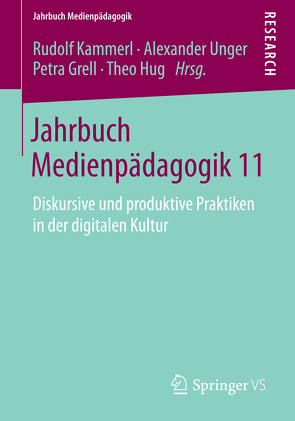 Jahrbuch Medienpädagogik 11 von Grell,  Petra, Hug,  Theo, Kammerl,  Rudolf, Unger,  Alexander