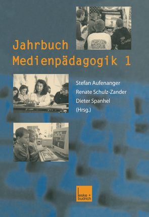 Jahrbuch Medienpädagogik 1 von Aufenanger,  Stefan, Schulz-Zander,  Renate, Spanhel,  Dieter
