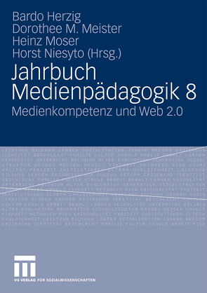 Jahrbuch Medienpädagogik 8 von Herzig,  Bardo, Meister,  Dorothee M., Moser,  Heinz, Niesyto,  Horst