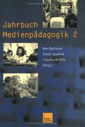 Jahrbuch Medienpädagogik 2 von Bachmair,  Ben, de Witt,  Claudia, Spanhel,  Dieter