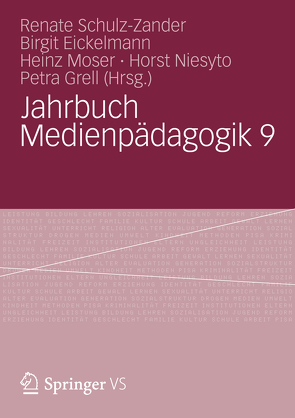 Jahrbuch Medienpädagogik 9 von Eickelmann,  Birgit, Grell,  Petra, Moser,  Heinz, Niesyto,  Horst, Schulz-Zander,  Renate