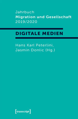 Jahrbuch Migration und Gesellschaft 2019/2020 von Donlic,  Jasmin, Peterlini,  Hans Karl