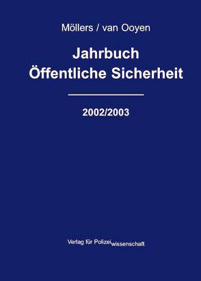 Jahrbuch Öffentliche Sicherheit 2002/2003 von Möllers,  Martin H, Ooyen,  Robert Ch van
