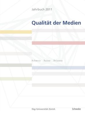 Jahrbuch Qualität der Medien 2011