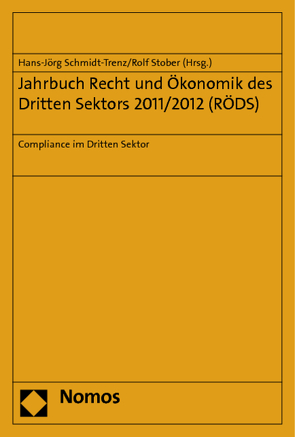 Jahrbuch Recht und Ökonomik des Dritten Sektors 2011/2012 (RÖDS) von Schmidt-Trenz,  Hans-Jörg, Stober,  Rolf