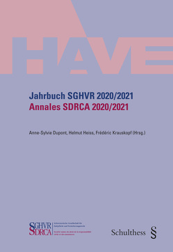 Jahrbuch SGHVR 2020/2021 / Annales SDRCA 2020/2021 von Dupont,  Anne-Sylvie, Heiss,  Helmut, Krauskopf,  Frédéric