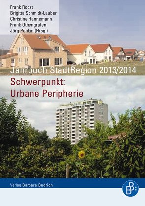 Jahrbuch StadtRegion 2013/2014 von Hannemann,  Christine, Othengrafen,  Frank, Pohlan,  Jörg, Roost,  Frank, Schmidt-Lauber,  Brigitta