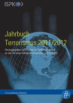 Jahrbuch Terrorismus 2011/2012 von Institut für Sicherheitspolitik an der U