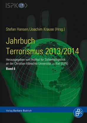 Jahrbuch Terrorismus 2013/2014 von Hansen,  Stefan, Krause,  Joachim