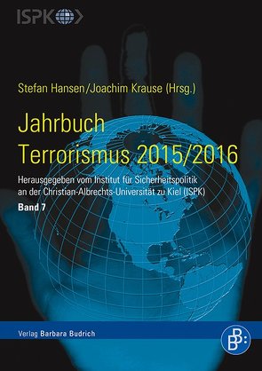 Jahrbuch Terrorismus 2015/2016 von Hansen,  Stefan, Krause,  Joachim