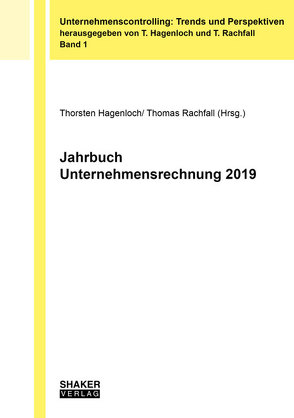 Jahrbuch Unternehmensrechnung 2019 von Hagenloch,  Thorsten, Rachfall,  Thomas