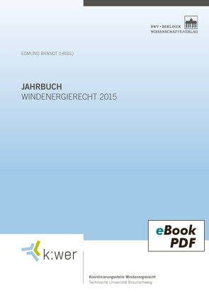 Jahrbuch Windenergierecht 2015 von Brandt,  Edmund