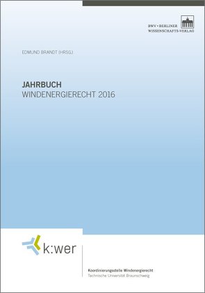 Jahrbuch Windenergierecht 2016 von Brandt,  Edmund