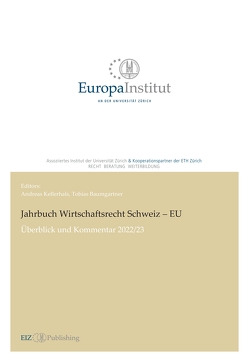 Jahrbuch Wirtschaftsrecht Schweiz – EU von Baumgartner,  Tobias, Kellerhals,  Andreas