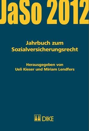 Jahrbuch zum Sozialversicherungsrecht 2012 von Kieser,  Ueil, Lendfers,  Miriam