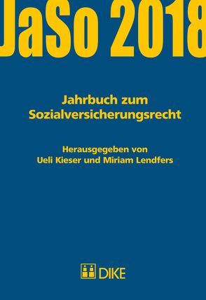 Jahrbuch zum Sozialversicherungsrecht 2018 von Kieser,  Ueli, Lendfers,  Miriam