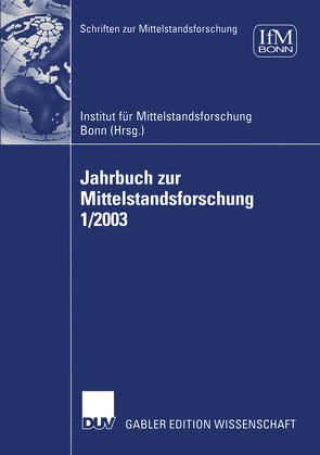Jahrbuch zur Mittelstandsforschung 1/2003 von IFM,  Institut für Mittelstandsforschung