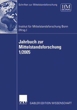 Jahrbuch zur Mittelstandsforschung 1/2005 von Institut für Mittelstandsforschung