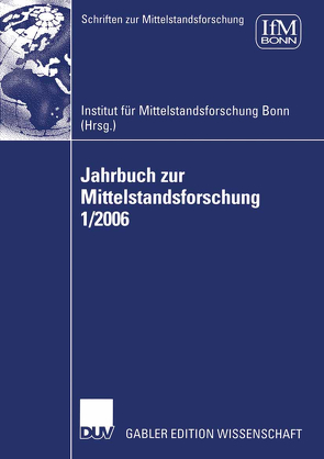 Jahrbuch zur Mittelstandsforschung 1/2006 von Institut für Mittelstandsforschung